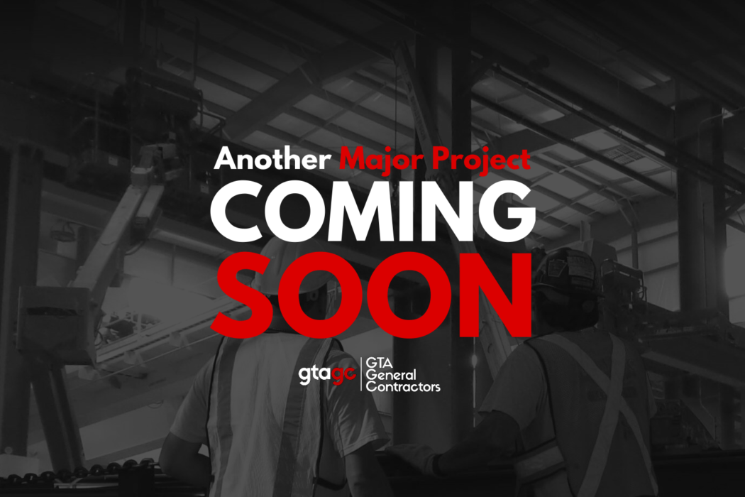 GTAGC Major Construction Project Coming Soon toronto commercial contractors GTA